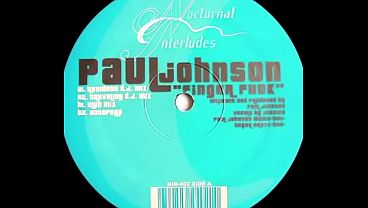 Paul Johnson &amp;ndash  Finger Fuck (Resident D.J Mix)